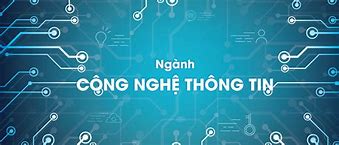 Kiến Thức Cơ Bản Về Công Nghệ Thông Tin